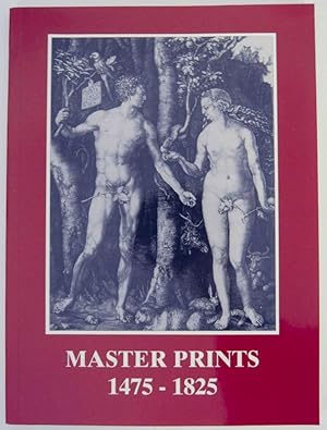 Master Prints 1475-1825 - Aspects of the History of Printmaking From Renaissance to Romanticism