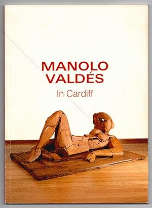 Imagen del vendedor de Manolo VALDES in Cardiff. a la venta por Librairie-Galerie Dorbes Tobeart