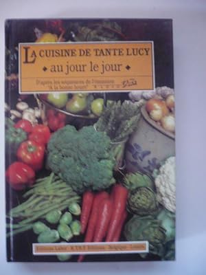 Image du vendeur pour La cuisine de Tante Lucy au jour le jour mis en vente par D'un livre  l'autre