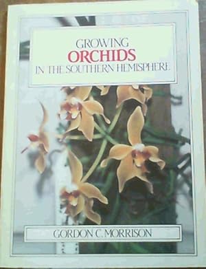 Image du vendeur pour Growing Orchids in the Southern Hemisphere mis en vente par Chapter 1