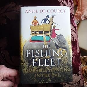 Seller image for The Fishing Fleet - Husband-Hunting in the Raj for sale by Creaking Shelves Books