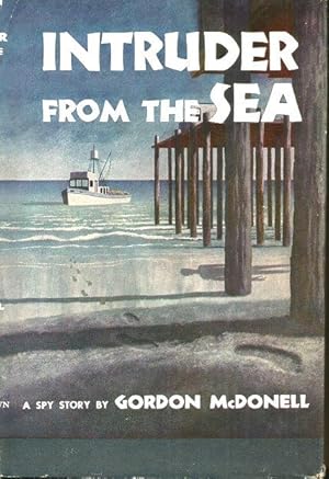 Seller image for INTRUDER FROM THE SEA : A Spy Story for sale by Grandmahawk's Eyrie