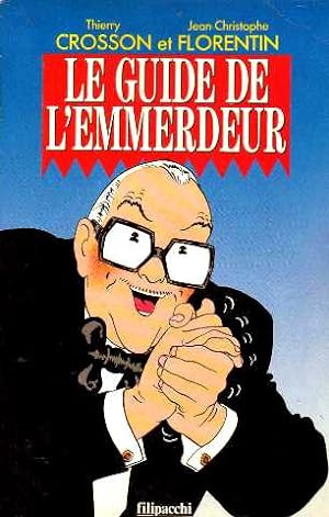 Image du vendeur pour Le Guide de L'Emmerdeur mis en vente par librairie philippe arnaiz