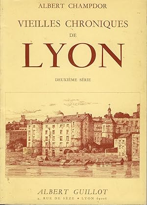 Imagen del vendedor de Vieilles chroniques de Lyon - Deuxime srie a la venta por Sylvain Par