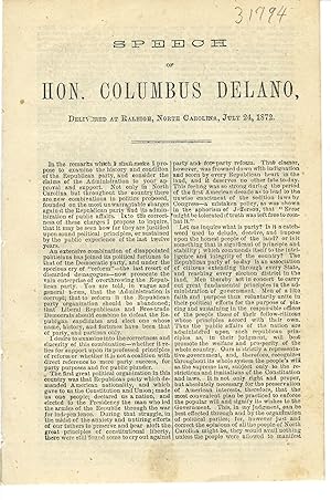 SPEECH OF HON. COLUMBUS DELANO, DELIVERED AT RALEIGH, NORTH CAROLINA, JULY 24, 1872