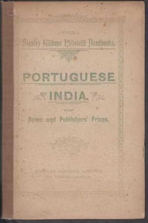 Stanley Gibbons Philatelic Handbooks: Portuguese India: With Notes And Publishers' Prices