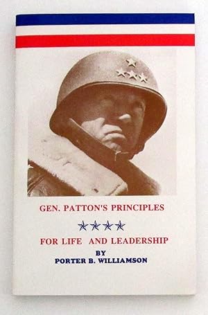 General Patton's Principles : For Life and Leadership