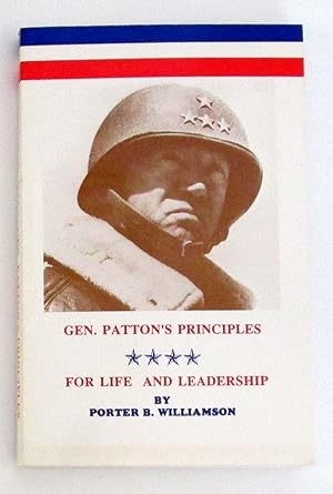 General Patton's Principles : For Life and Leadership