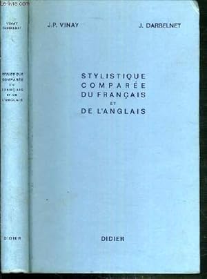 Immagine del venditore per STYLISTIQUE COMPAREE DU FRANCAIS ET DE L'ANGLAIS - METHODE DE TRADUCTION / BIBLIOTHEQUE DE STYLISTIQUE COMPAREE NI. venduto da Le-Livre