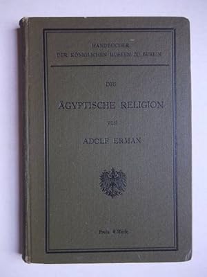 Bild des Verkufers fr Die gyptische Religion. zum Verkauf von Antiquariaat De Boekenbeurs