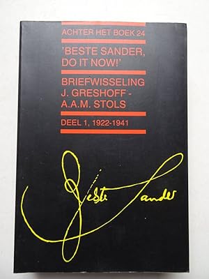 Seller image for Beste Sander, Do it now!'; briefwisseling J. Greshoff-A.A.M. Stols. Dl. I, 1922-1941. for sale by Antiquariaat De Boekenbeurs