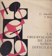 Seller image for LA OBSERVACION DE LOS NIOS DIFICILES for sale by ALZOFORA LIBROS