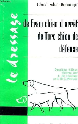 Seller image for LE DRESSAGE DE FARM LES LETTRES AU PERE CLODOMIR LE DRESSAGE DE TURC / 12E EDITION. for sale by Le-Livre