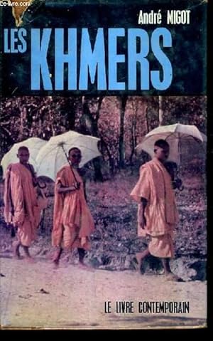 Seller image for LES KHMERS DES ORIGINES D'ANGKOR AU CAMBODGE D'AUJOURD'HUI. for sale by Le-Livre