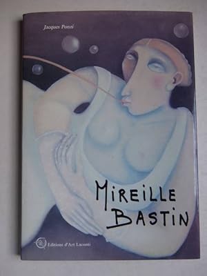 Bild des Verkufers fr Mireille Bastin. zum Verkauf von Antiquariaat De Boekenbeurs