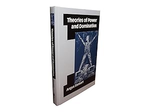 Theories of Power and Domination - The Politics of Empowerment in Late Modernity