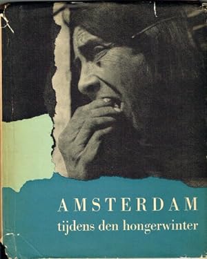 Amsterdam: tijdens de hongerwinter