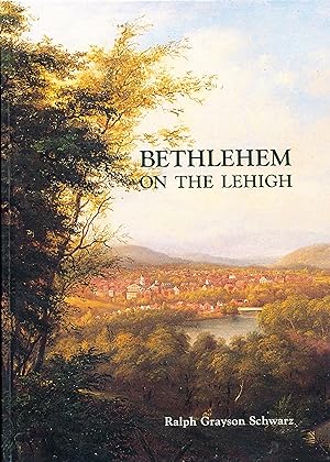 Seller image for Bethlehem on the Lehigh for sale by Bluestocking Books