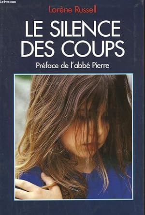 Image du vendeur pour LE SILENCE DES COUPS. mis en vente par Le-Livre