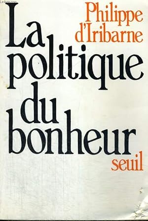 Image du vendeur pour La politique du bonheur mis en vente par Le-Livre