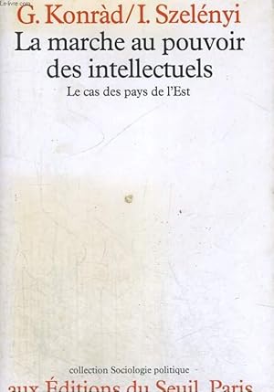 Seller image for La marche au pouvoir des intellectuels - Le cas des pays de l'Est for sale by Le-Livre