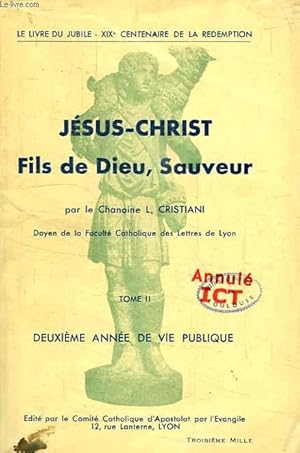 Seller image for JESUS-CHRIST, FILS DE DIEU, SAUVEUR, TOME II, DEUXIEME ANNEE DE LA VIE PUBLIQUE for sale by Le-Livre