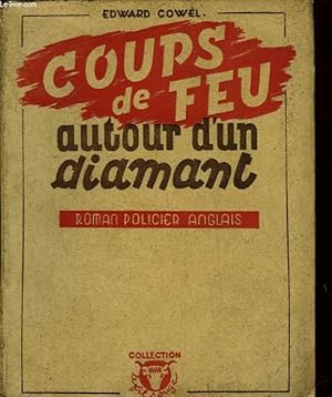 Seller image for COUPS DE FEU AUTOUR D'UN DIAMANT for sale by Le-Livre