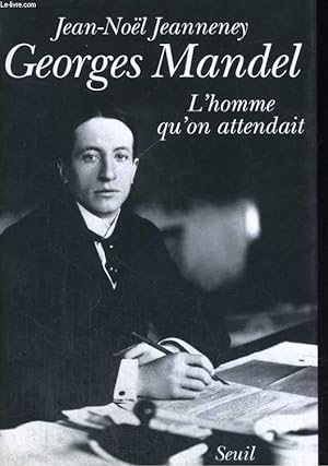 Bild des Verkufers fr Georges Mandel - L'Homme qu'on attendait zum Verkauf von Le-Livre