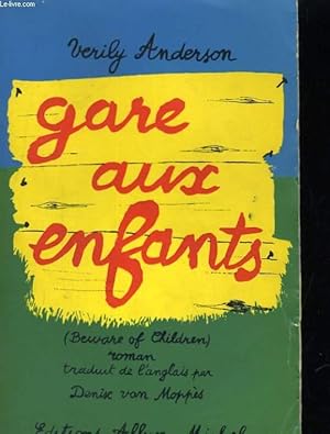Bild des Verkufers fr GARE AUX ENFNATS (BEWARE OF CHILDREN) zum Verkauf von Le-Livre