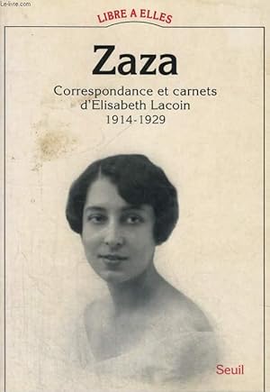 Image du vendeur pour Zaza - correspondance et carnets d'Elisabeth Lacoin 1914-1929 mis en vente par Le-Livre