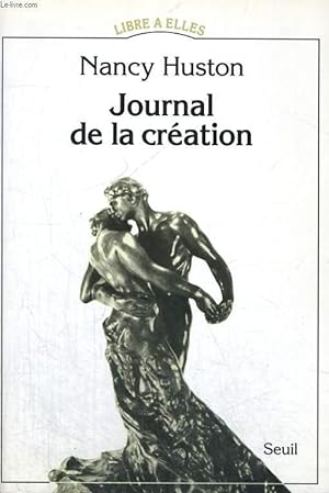 Image du vendeur pour Journal de la cration mis en vente par Le-Livre