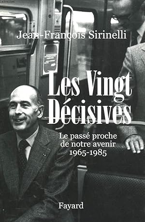 Seller image for LES VINGT DECISIVES. LE PASSE PROCHE DE NOTRE AVENIR 1965-1985. for sale by Le-Livre