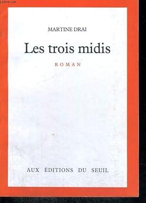 Bild des Verkufers fr Les trois midis zum Verkauf von Le-Livre