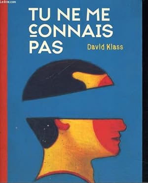 Seller image for Tu ne me connais pas for sale by Le-Livre