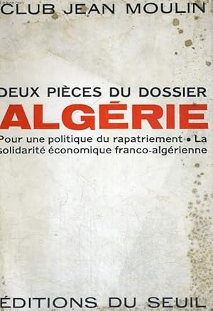 Bild des Verkufers fr Deux pices du dossier Algrie - pour une politique du rapatriement - la solidarit conomique franco-algrien zum Verkauf von Le-Livre
