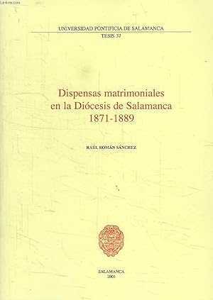 Bild des Verkufers fr DISPENSAS MATRIMONIALES EN LA DIOCESIS DE SALAMANCA, 1871-1889 zum Verkauf von Le-Livre