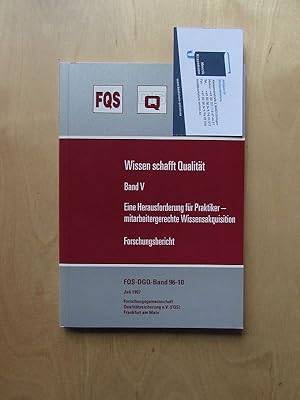 Immagine del venditore per Wissen schafft Qualitt - Band 5: Eine Herausforderung fr Praktiker, mitarbeitergerechte Wissensakquisition venduto da Bookstore-Online