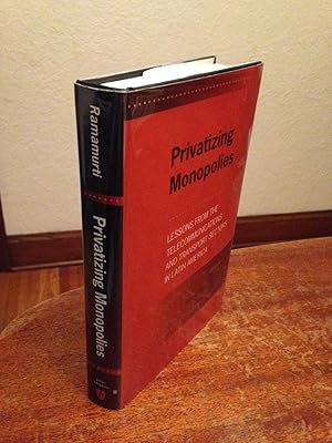 Seller image for Privatizing Monopolies: Lessons from the Telecommunications and Transport Sectors in Latin America. for sale by Chris Duggan, Bookseller