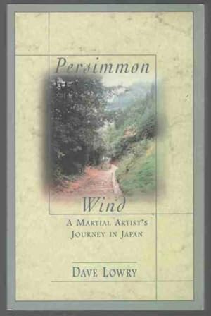 Seller image for PERSIMMON WIND A Martial Artist's Journey in Japan for sale by M. & A. Simper Bookbinders & Booksellers