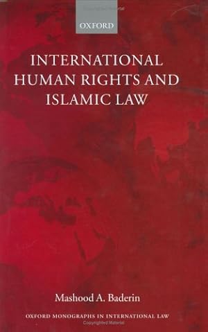 Immagine del venditore per International Human Rights and Islamic Law (Oxford Monographs in International Law) venduto da Modernes Antiquariat an der Kyll