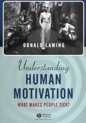 Imagen del vendedor de Understanding Human Motivation: What Makes People Tick? a la venta por Modernes Antiquariat an der Kyll