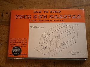 Seller image for HOW TO BUILD YOUR OWN CARAVAN for sale by Uncle Peter's Books