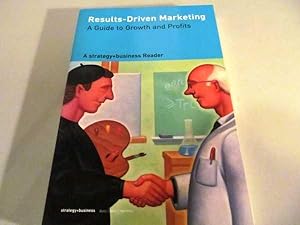 Seller image for Results-Driven Marketing: A Guide to Growth and Profits for sale by Lotzabooks