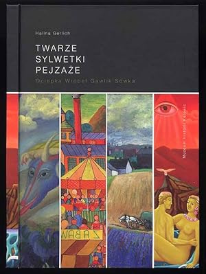 Seller image for Twarze, sylwetki, pejzaze. Ociepka, Wrobel, Gawlik, Sowka for sale by POLIART Beata Kalke