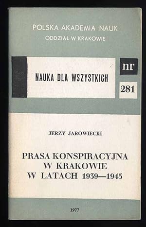 Bild des Verkufers fr Prasa konspiracyjna w Krakowie w latach 1939-1945 zum Verkauf von POLIART Beata Kalke