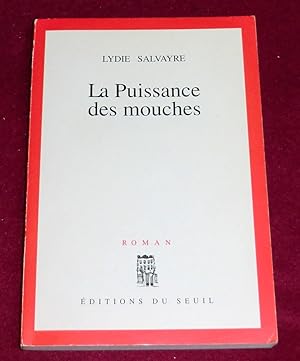 Bild des Verkufers fr LA PUISSANCE DES MOUCHES - Roman zum Verkauf von LE BOUQUINISTE