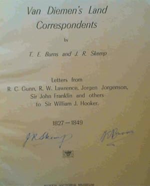 Van Diemen's Land Correspondents: Letters from C. Gunn, R. W. Lawrence, Jorgen Jorgenson, Sir Joh...