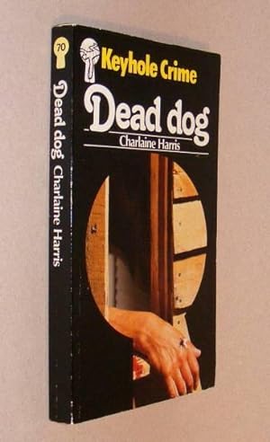 Seller image for DEAD DOG (originally published as Sweet and Deadly) for sale by A Book for all Reasons, PBFA & ibooknet