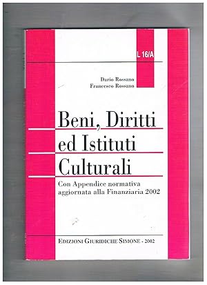 Imagen del vendedor de Beni, Diritti ed istituzioni culturali. Con appendice normativa aggiornata alla finanziaria 2002. a la venta por Libreria Gull