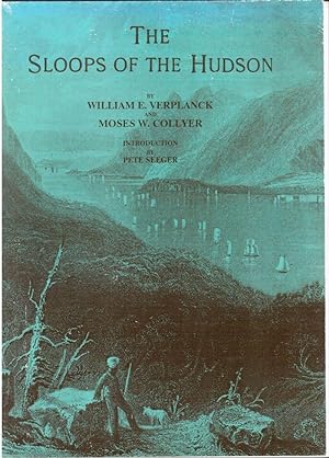 Bild des Verkufers fr The Sloops of the Hudson: An Historical Sketch of the Packet and Market Sloops of the Last Century, with a Record of Their Names; Together with Personal Reminiscences of Certain of the Notable North River Sailing Masters zum Verkauf von Besleys Books  PBFA